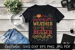 Sweater Weather Is Better Weather SVG PNG Fall SVG Autumn Product Image 7