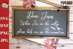 Dear Jesus When I'm in the Valley svg dxf, Dear Jesus sign Product Image 1