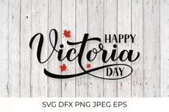 Happy Victoria Day SVG. Canadian holiday. Hand lettered. Product Image 1