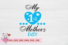 My 1st mother's day - Mother SVG, for boy, Cuttable File Product Image 2
