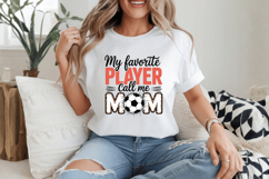 My favorite player call me mom PNG Sublimation | Soccer PNG Product Image 1