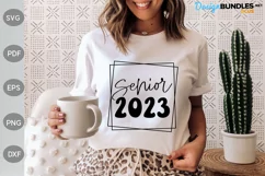 Senior 2023 SVG, Graduation SVG, Class of 2023 SVG Design Product Image 1