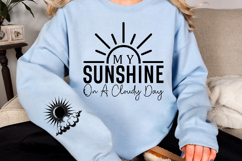 My sunshine on a cloudy day Sleeve SVG Design Product Image 3