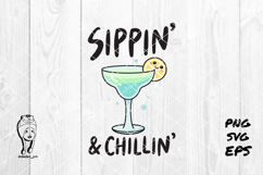 Sippin' &amp; Chillin' Cocktail cute svg Product Image 2
