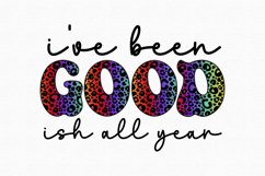I’ve been good-ish all year Sublimation Product Image 1
