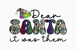 Dear Santa, it was them Sublimation Product Image 1