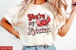 You're My Lobster Sublimation PNG Design Product Image 1