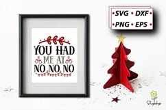 you had me at no no no SVG | Christmas SVG Design Product Image 1