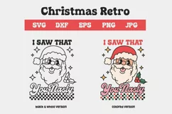 Christmas retro, I saw that you nasty svg and sublimation Product Image 1