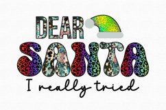 Dear Santa, I really tried Sublimation Product Image 1