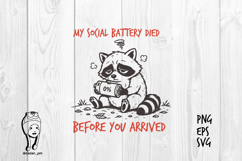 My Social Battery Died Before You Arrived Funny Raccoon PNG Product Image 1