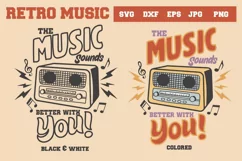 Retro music, the music sound better with you svg and sublim Product Image 1