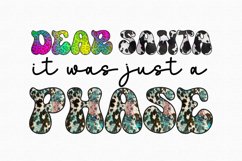 Dear Santa, it was just a phase Sublimation Product Image 1