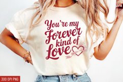 You’re my forever kind of love Sublimation PNG Product Image 1
