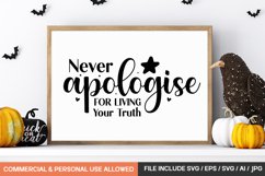Never Apologise For Living Your Truth svg design Product Image 1