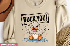 DUCK YOU! PNG, Sarcastic Duck Sublimation PNG Product Image 2
