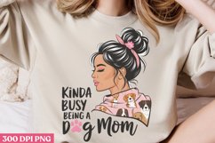 KINDA BUSY BEING PNG, Dog Mom Sublimation PNG Product Image 2