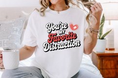 You&#039;re my favorite distraction Sublimation PNG Product Image 2