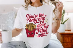 You're the only one I’d share my fries with Sublimation PNG Product Image 2