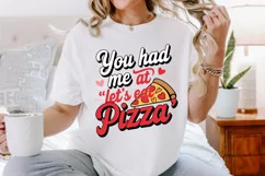 You had me at let's eat pizza Sublimation PNG Product Image 2