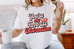 You're My Favorite Distraction Sublimation PNG Design Product Image 2