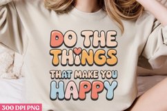 Do the things that make PNG, Positive Motivation Sublimation Product Image 2