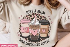 Just A Mom Who Loves PNG, Mom Coffee Sublimation PNG Product Image 1