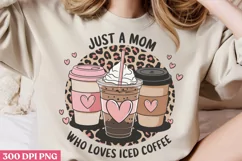 Just A Mom Who Loves PNG, Mom Coffee Sublimation PNG Product Image 1