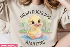 Ur so duckling amazin PNG, Funny Duck Sublimation PNG Product Image 2