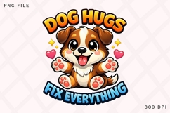 Dog Hugs Fix Everything Cute Puppy Shirt Design Product Image 1