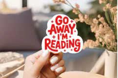 Go Away I'm Reading PNG and SVG 10 Colors/Variations Product Image 1