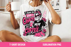 I Run On Love Chaos and Coffee PNG, Funny Mom Life Product Image 1