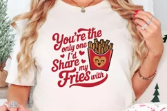 You're the only one I’d share my fries with Sublimation PNG Product Image 3