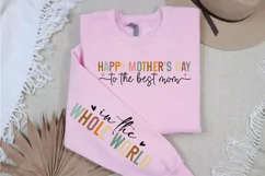 Happy Mothers to the best Mom in the whole World Sleeve SVG Product Image 2