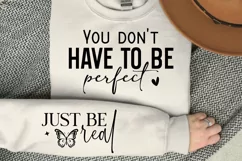 You don't have to be perfect just be real Sleeve SVG Product Image 1