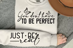 You don't have to be perfect just be real Sleeve SVG Product Image 1