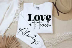 Love to teach Sleeve SVG, Teacher Life Sleeve SVG Product Image 1