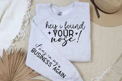 Hey I Found Your Nose It Was In My Business Sleeve SVG Product Image 3