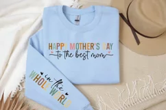 Happy Mothers to the best Mom in the whole World Sleeve SVG Product Image 3