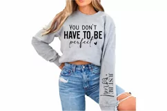 You don't have to be perfect just be real Sleeve SVG Product Image 3