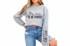 You don't have to be perfect just be real Sleeve SVG Product Image 3