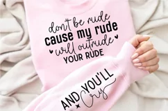 Don't be Rude Cause my Rude will Outride Sleeve SVG Product Image 2