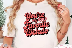 You’re my favorite weirdo Sublimation PNG Product Image 3