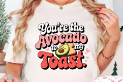 You're the avocado to my toast Sublimation PNG Product Image 3