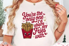 You're the only one I’d share my fries with Sublimation PNG Product Image 3