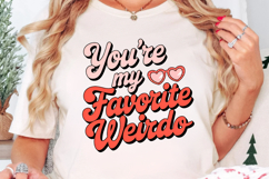 You’re My Favorite Weirdo Sublimation PNG Product Image 3