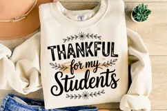 Thankful for my Students Svg| Thanksgiving Svg | Shirt Svg Product Image 2