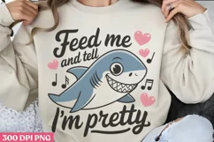 Feed me and tell i'm pretty PNG, Funny Sarcastic Animal Quot Product Image 1