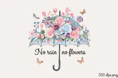 No rain no flowers PNG, Motivation Sublimation PNG Product Image 1