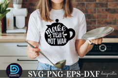 make tea, not war SVG, Kitchen SVG Product Image 2